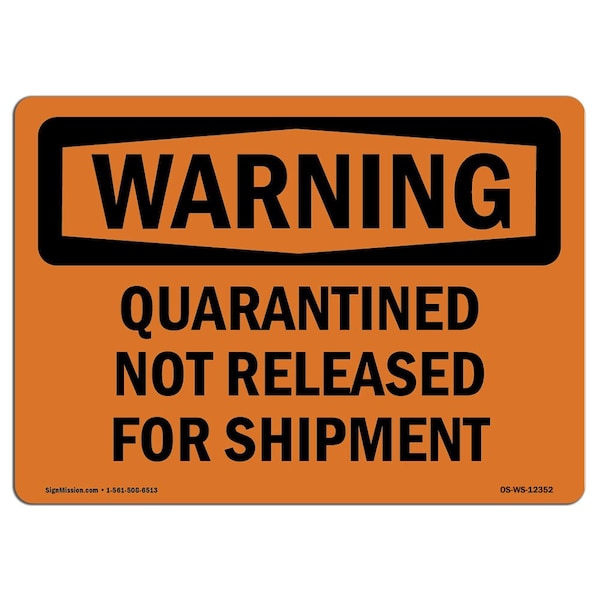 OSHA, Quarantined Not Released For Shipment, 24in X 18in Peel & Stick Graphic, WS-RD-1824-L-12352